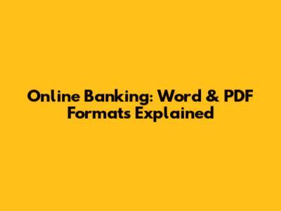 Online Banking: Word & PDF Formats Explained